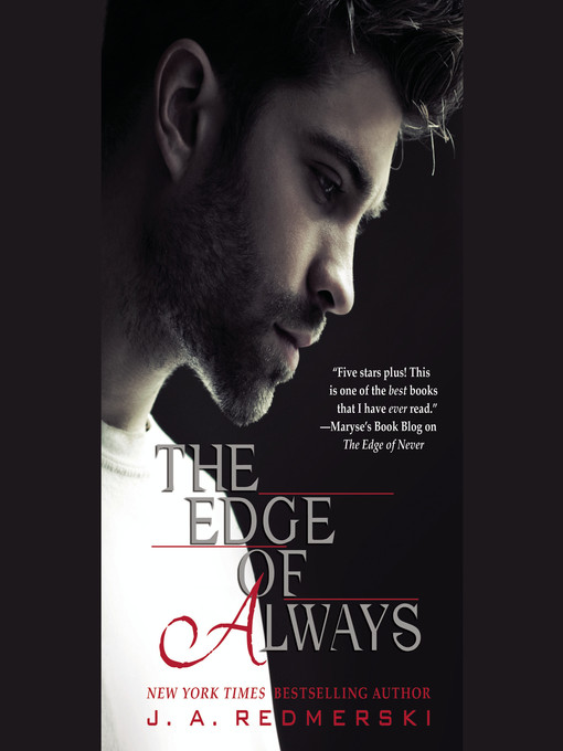 Title details for The Edge of Always by J. A. Redmerski - Available